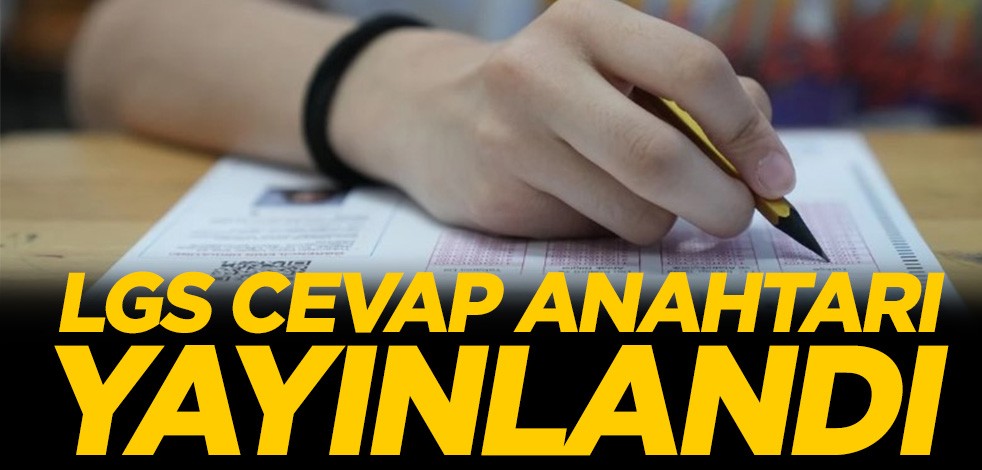 Milli Eğitim Bakanlığı LGS sorularını ve cevap anahtarlarını yayınladı