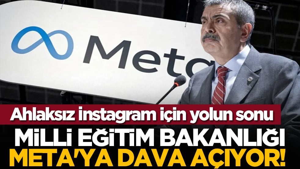 Milli Eğitim Bakanlığı Meta'ya dava açıyor! Ahlaksız İnstagram için yolun sonu