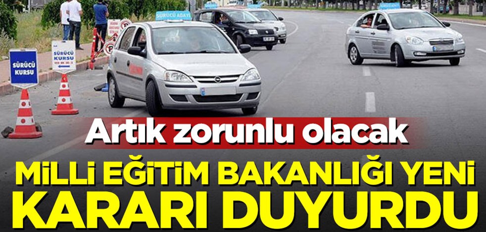 Milli Eğitim Bakanlığı'ndan ehliyet sınavı ve kursu kararı
