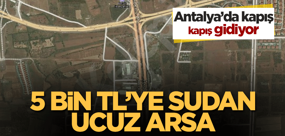 Milli Emlak o ilde 5 bin TL'ye sudan UCUZ arsa satıyor