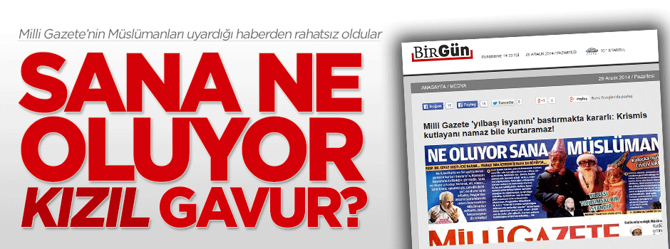 Milli Gazete'nin yılbaşı haberi İslam düşmanı gazeteyi rahatsız etti
