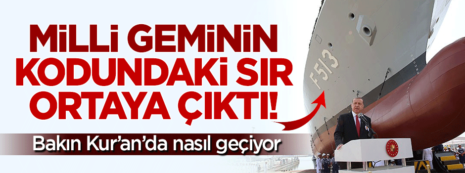 Milli gemi Burgazada'nın 'F513' kodundaki sır ortaya çıktı!