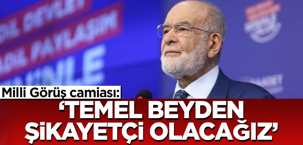 Milli Görüş camiası: Temel beyden şikayetçi olacağız!