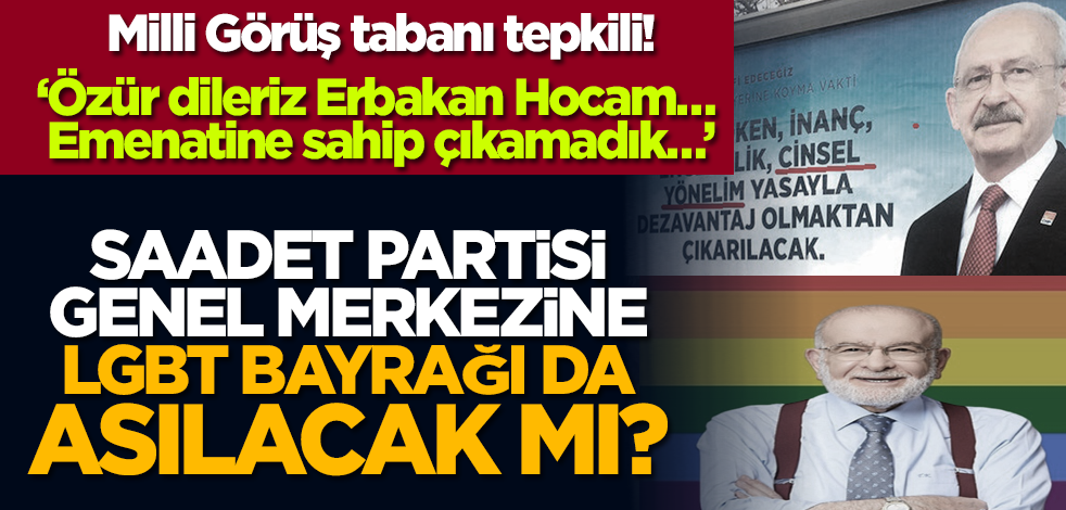 Milli Görüş tabanı tepkili: Saadet Partisi Genel Merkezine LGBT bayrağı da asılacak mı?