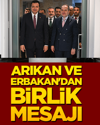 Arıkan ve Erbakan'dan birlik mesajı
