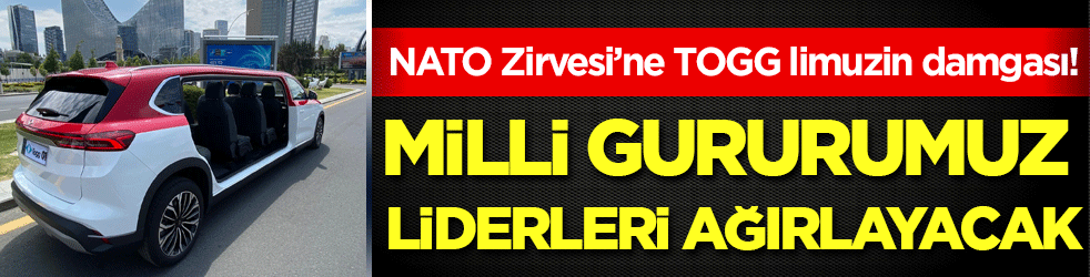 Milli gururumuz liderleri ağırlayacak: NATO Zirvesi’nde ulaşım TOGG limuzinlere emanet
