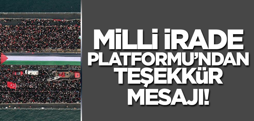Milli İrade Platformu'ndan Galata Köprüsü'ndeki eylem için teşekkür mesajı!
