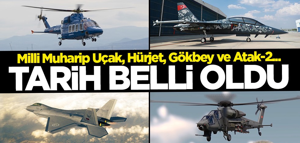 Milli Muharip Uçağı, Hürjet, Gökbey ve Atak 2 için tarih belli oldu