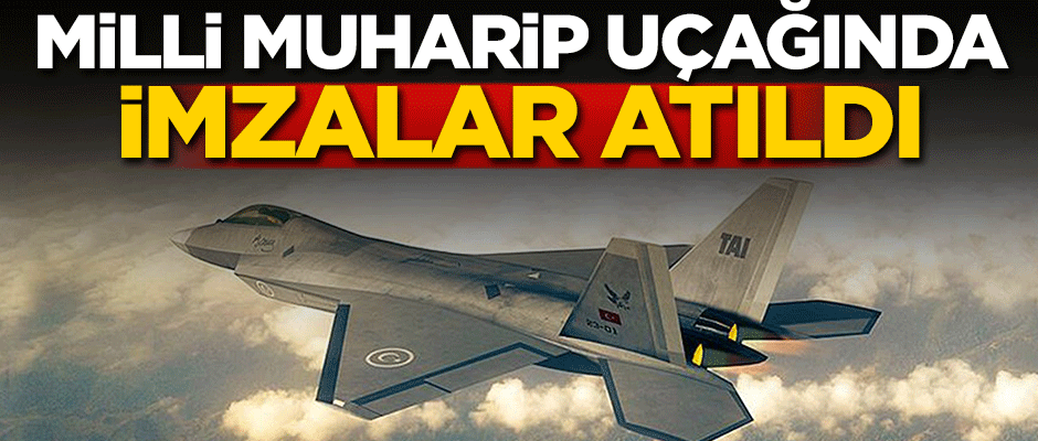 Milli muharip uçağı TF-X'de imzalar atıldı!