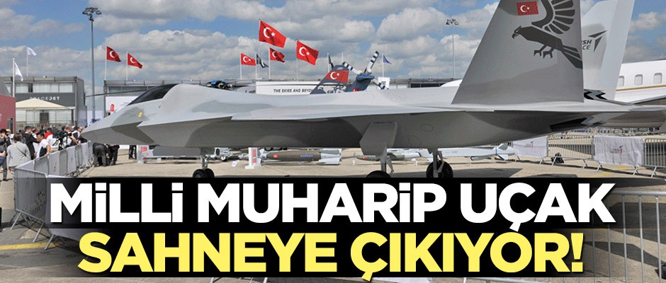 Milli Muharip Uçak TEKNOFEST'te sahne alacak!