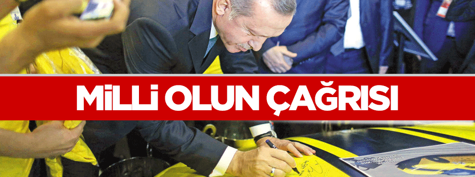 Milli olun çağrısı