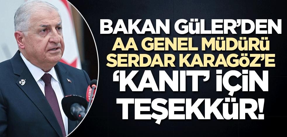 Milli Savunma Bakanı Yaşar Güler'den AA Genel Müdürü Karagöz'e teşekkür!