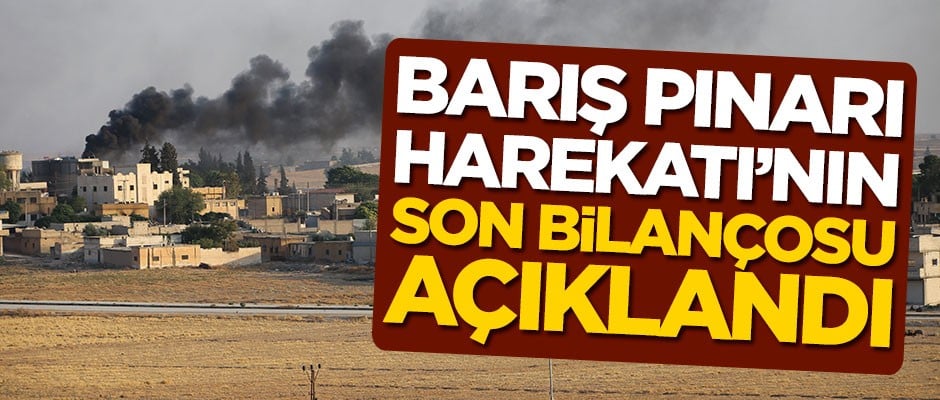 Milli Savunma Bakanlığı, Barış Pınarı Harekatı'ndaki son bilançoyu açıkladı