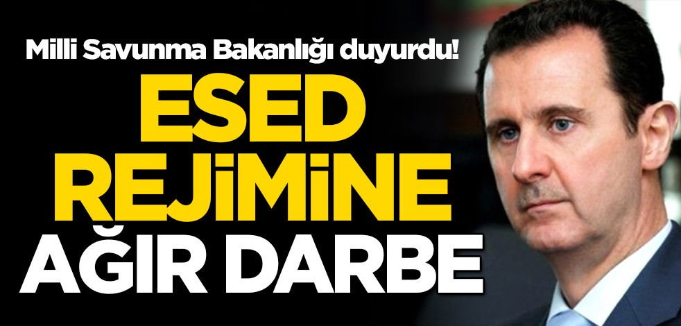 Milli Savunma Bakanlığı duyurdu! Esed rejimine ağır darbe