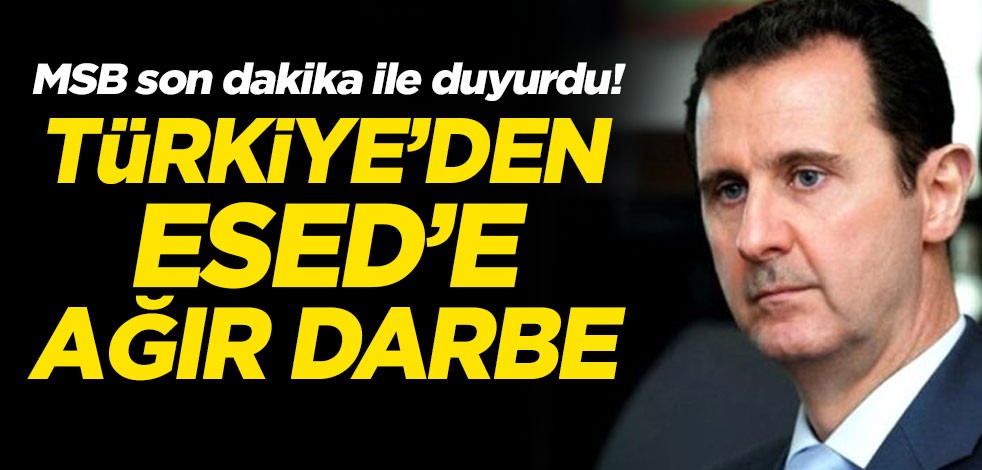 Milli Savunma Bakanlığı son dakika ile duyurdu! Türkiye'den Esed'e ağır darbe