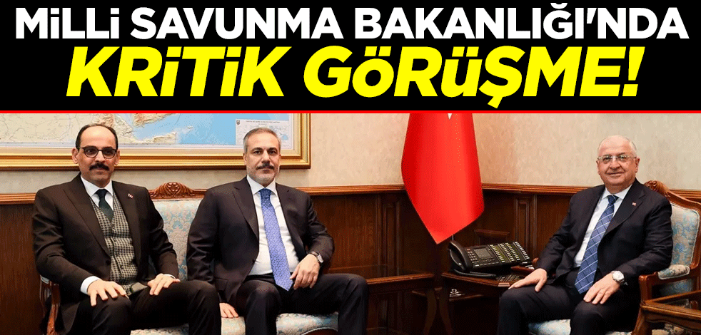 Milli Savunma Bakanlığı'nda kritik görüşme!