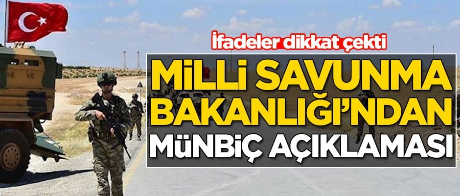 Milli Savunma Bakanlığı'ndan Münbiç açıklaması