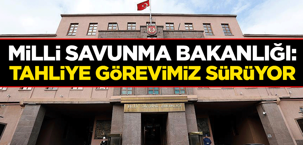 Milli Savunma Bakanlığından Sudan açıklaması: Tahliye görevimiz sürüyor
