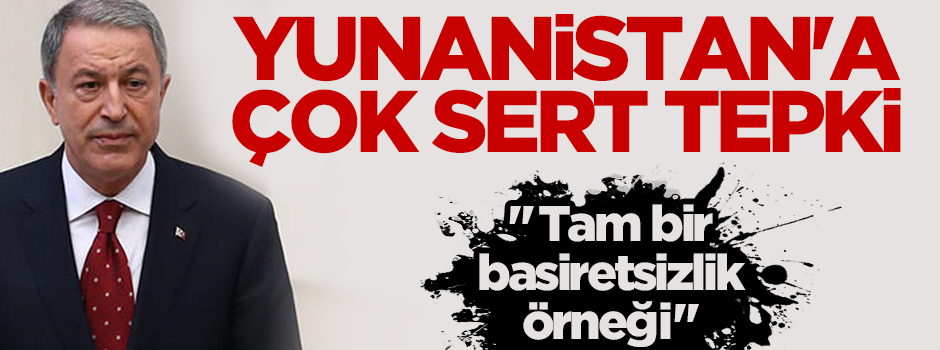 Milli Savunma Bakanlığından Yunanistan'a tepki!