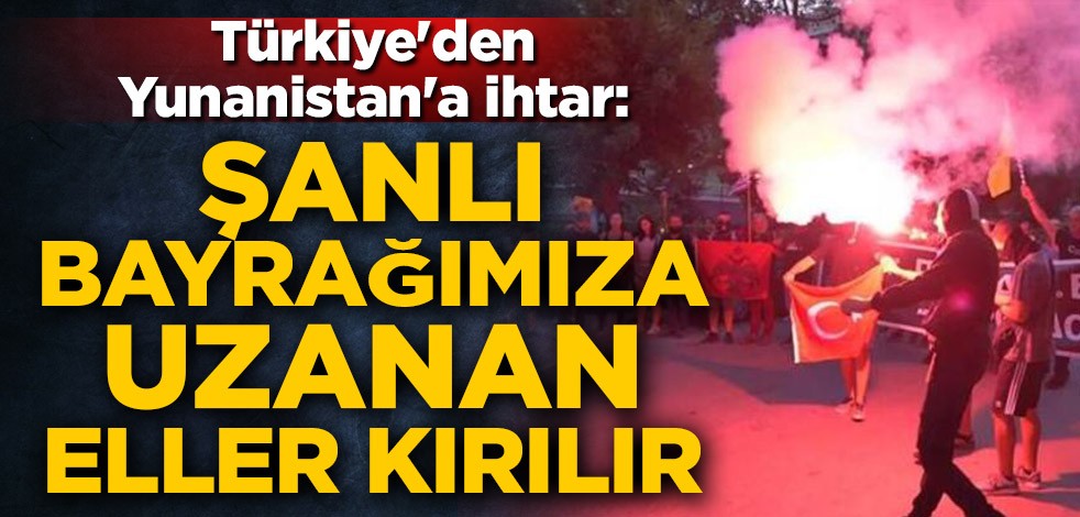 Milli Savunma Bakanlığından Yunanistan'a sert tepki: Bayrağımıza uzanan eller kırılır