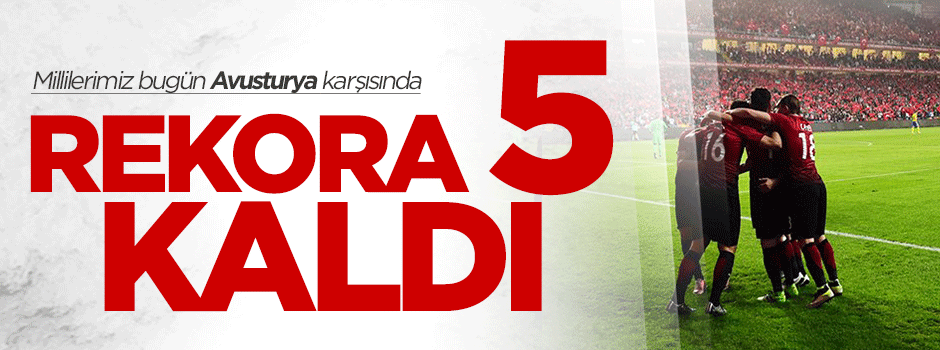 Milli Takım, 5 maç daha yenilmezse rekorunu kıracak