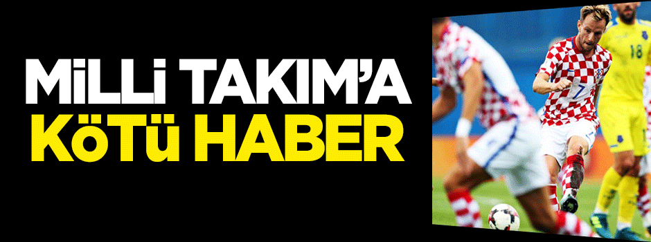 Milli Takım'a kötü haber!