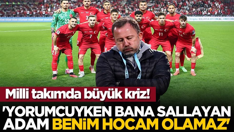 Milli takımda büyük kriz! 'Yorumcuyken bana sallayan adam benim hocam olamaz'