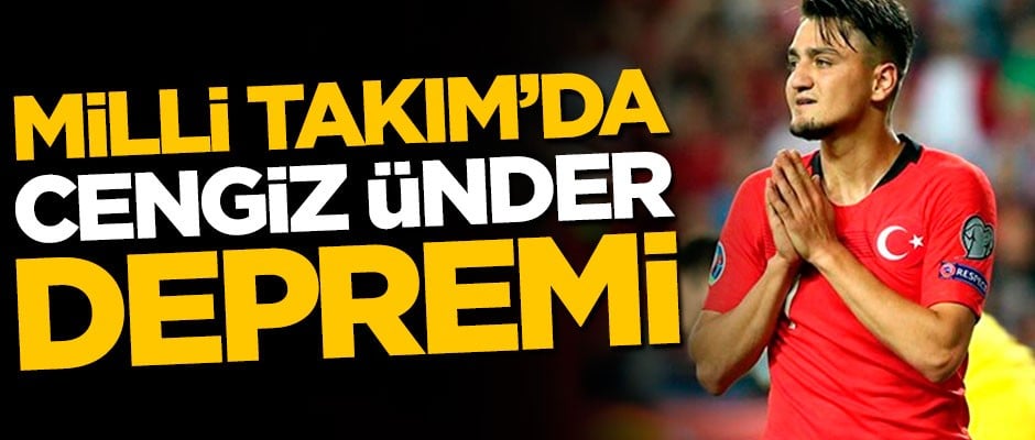 Milli Takım'da Cengiz Ünder depremi
