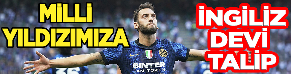 Milli yıldızımıza İngiliz devi talip