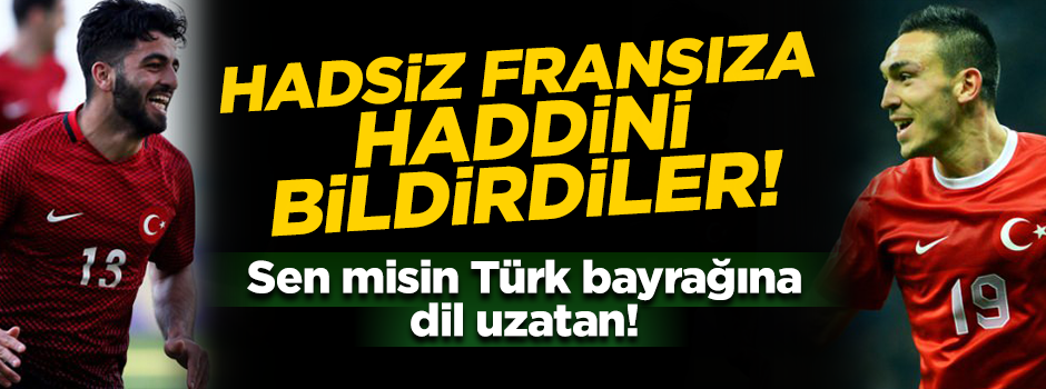 Milli yıldızlar ırkçı Fransız siyasetçiye haddini bildirdi