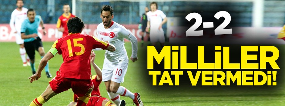 Milliler tat vermedi! 2-2
