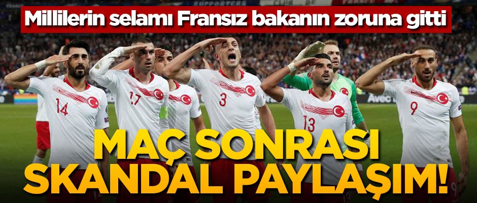 Millilerimizin selamı Fransız bakanın zoruna gitti! Maç sonrası skandal paylaşım