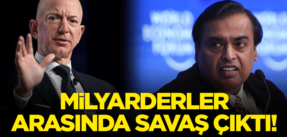 Milyarderler arasında savaş çıktı!