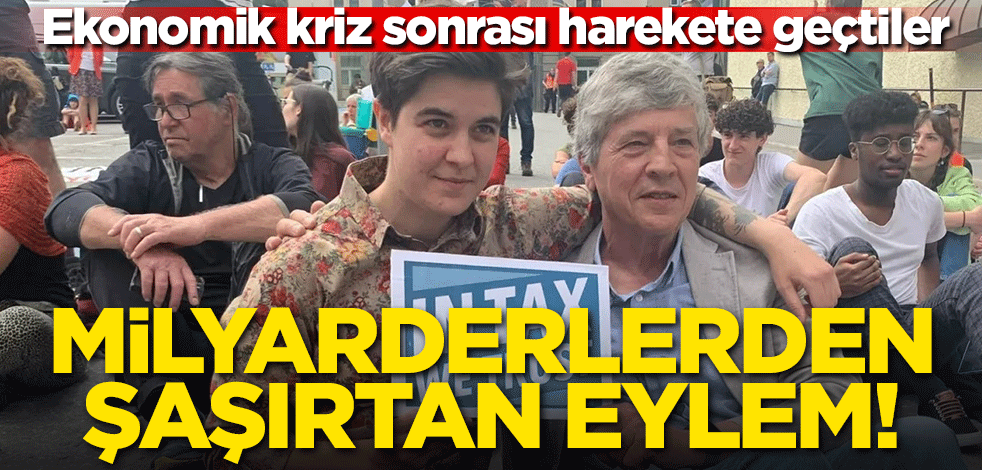 Milyarderlerden şaşırtan eylem! Ekonomik kriz sonrası harekete geçtiler