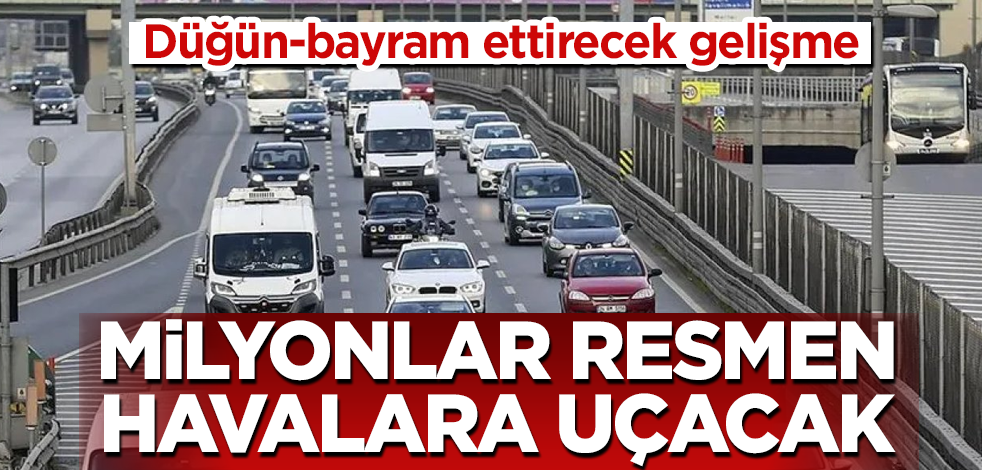 Milyonlar havalara uçacak! Düğün-bayram ettirecek ÖTV gelişmesi