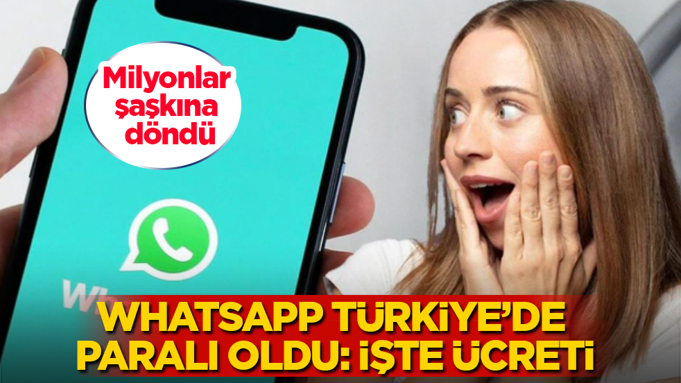 Milyonlar şaşkına döndü! WhatsApp Türkiye’de paralı oldu: İşte ücreti