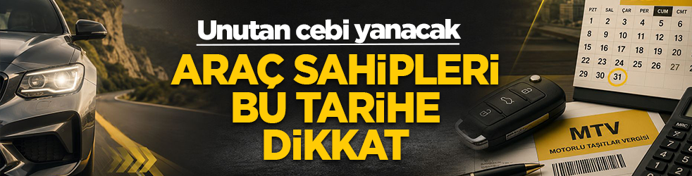 Milyonlarca araç sahibine uyarı! MTV için kritik tarih yaklaşıyor