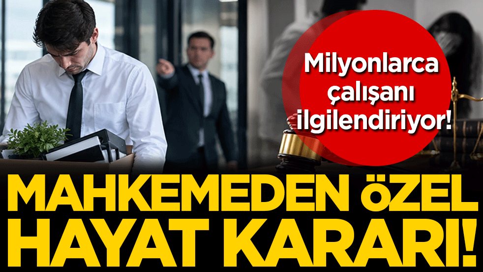 Milyonlarca çalışanı ilgilendiriyor: Yargıtay'dan özel hayat kararı!