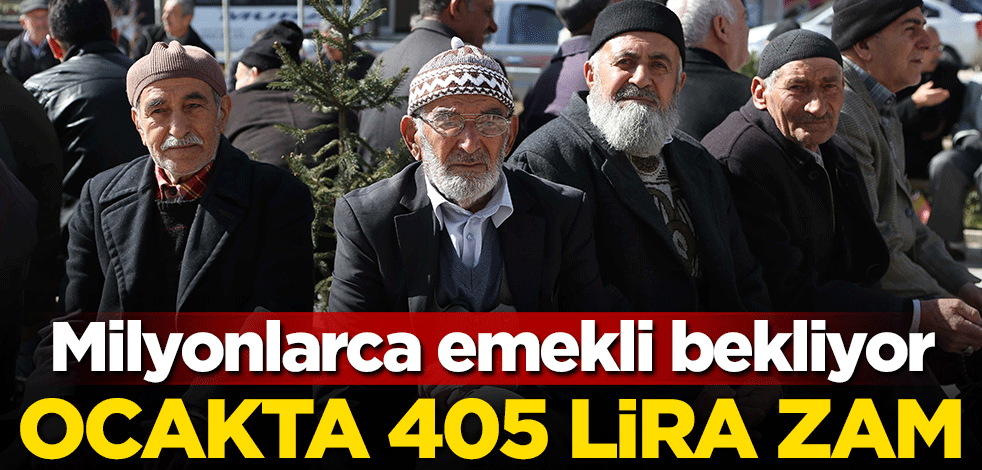 Milyonlarca emekli bekliyor! Ocakta 405 TL zam