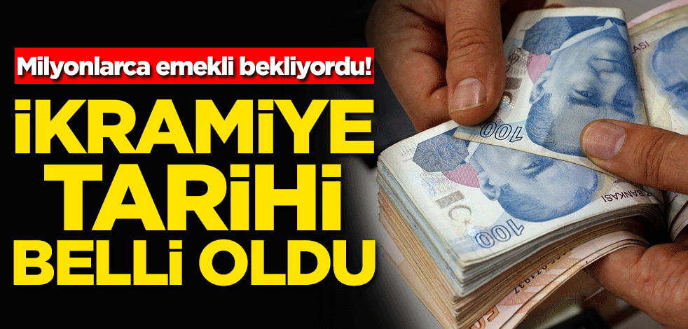 Milyonlarca emekli bekliyordu! İkramiye tarihi belli oldu