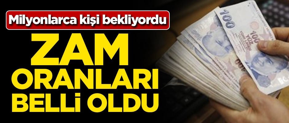 Milyonlarca kişi bekliyordu! Zam oranları belli oldu!