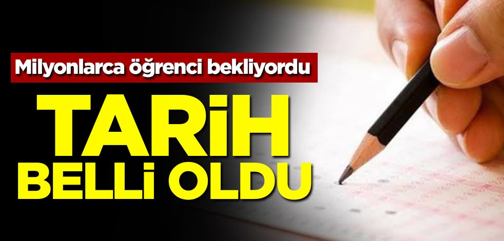 Milyonlarca öğrenci bekliyordu! Tarih belli oldu