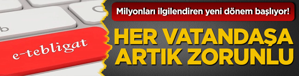 Milyonları ilgilendiren yeni dönem başlıyor! Her vatandaşa artık zorunlu