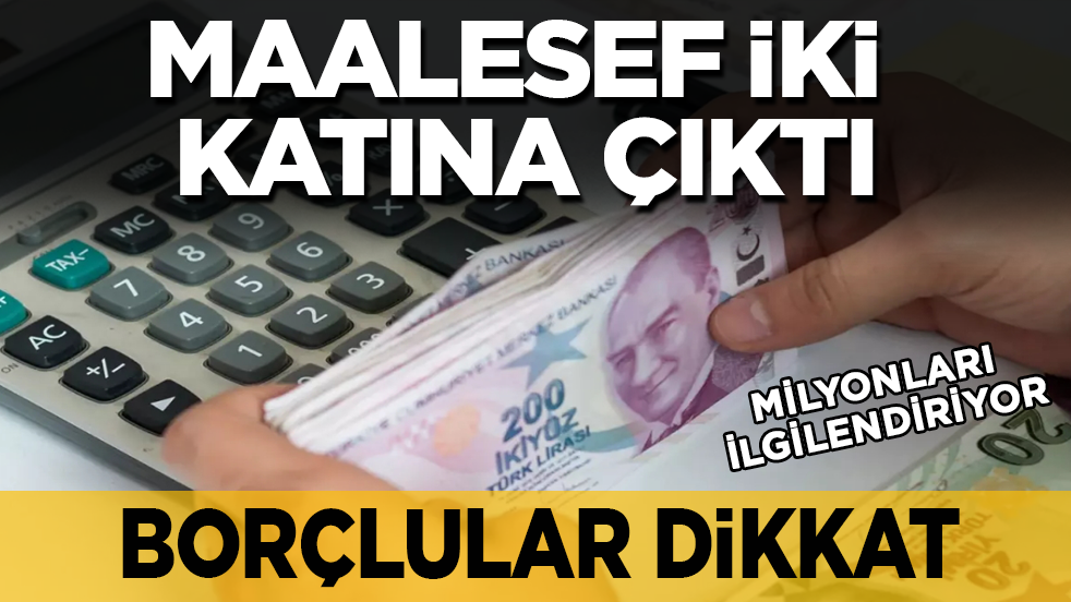 Milyonları ilgilendiriyor! Borçlular dikkat: Maalesef iki katına çıktı