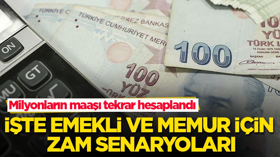 Milyonların maaşı tekrar hesaplandı! İşte emekli ve memur için zam senaryoları