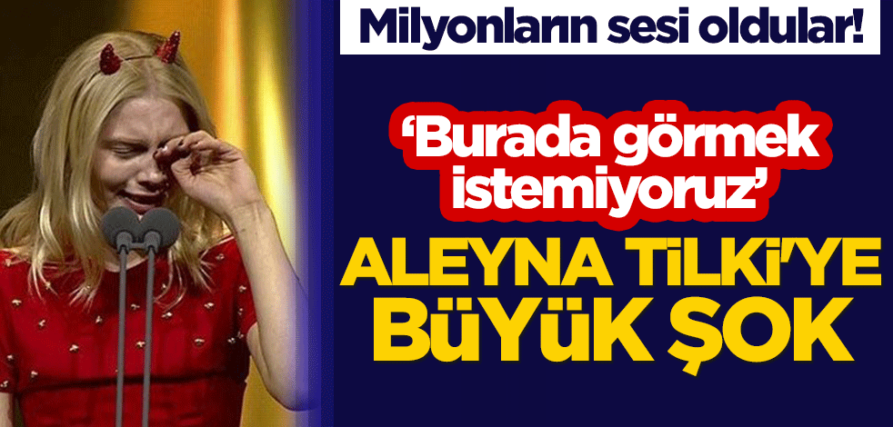 Milyonların sesi oldular! Aleyna Tilki'ye büyük şok: Burada görmek istemiyoruz
