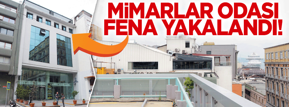 Mimarlar Odası’nda 3 kaçak birarada!