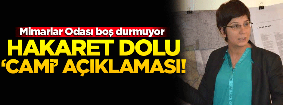 Mimarlar Odası'ndan skandal 'cami' açıklaması!