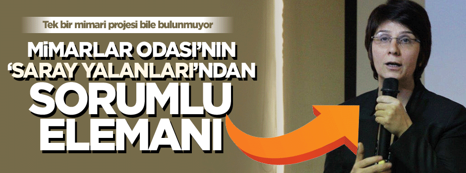 Mimarlar Odası'nın 'saray yalanları' biriminin şefi: Tezcan Karakuş Candan