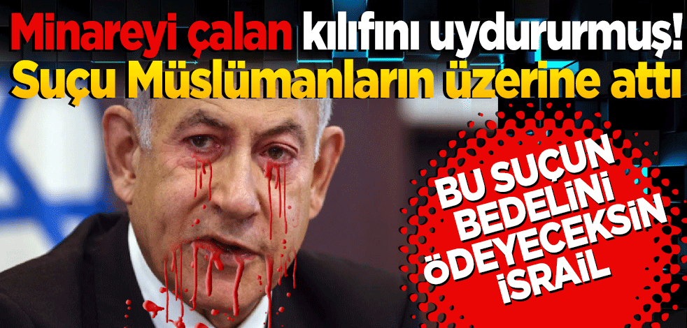 Minareyi çalan kılıfını uydururmuş! İsrail işlediği katliamı İslami Cihat’ın üzerine attı Bu suçun bedelini ödeyeceksin İsrail